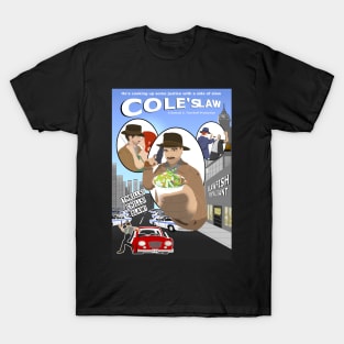 Cole's Law T-Shirt